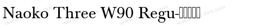 Naoko Three W90 Regu字体转换